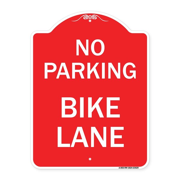 Designer Series Sign-No Parking Bike Lane, Red & White Aluminum Sign, 18" x 24", RW-1824-23629